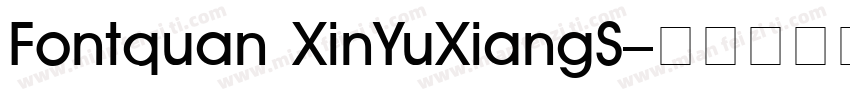 Fontquan XinYuXiangS字体转换